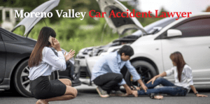 Moreno Valley Car Accident Lawyer