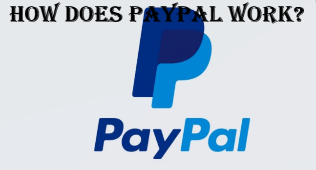 How Does PayPal Work