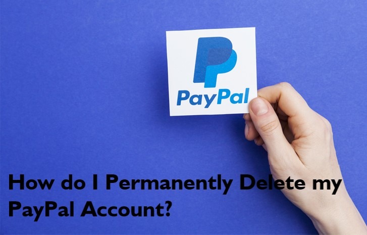 How do I Permanently Delete my PayPal Account