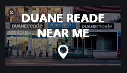 Duane Reade Near Me