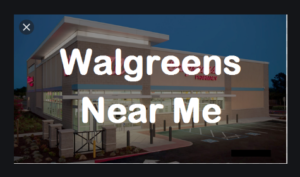 Walgreens Near Me